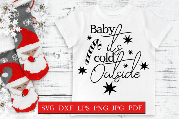 Baby It’s Cold Outside – Christmas Graphics for Crafts