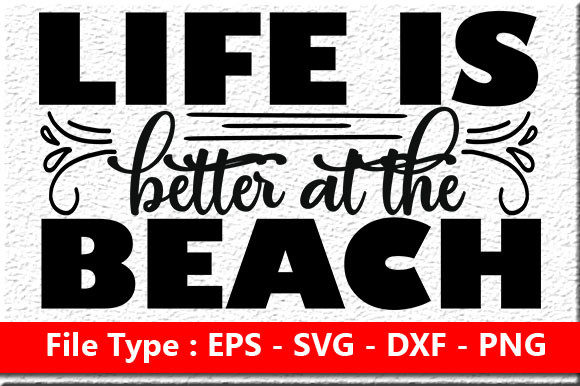 Beach Quote Design: Life is Better at Th — Graphics & Crafts Asset Review