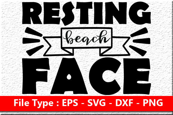 Beach Quote Design, Resting Beach Face: Graphics for Crafts-Driven Branding