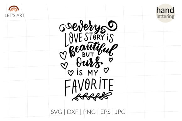Every Love Story is Beautiful SVG