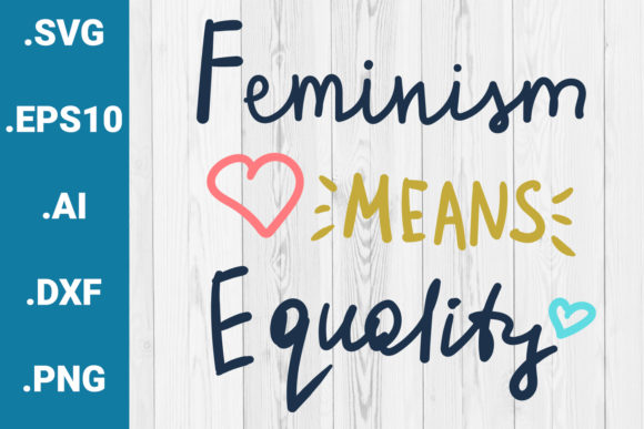 Feminism Means Equality Quote