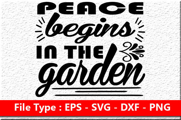 Garden Quote Design, Peace Begins in the