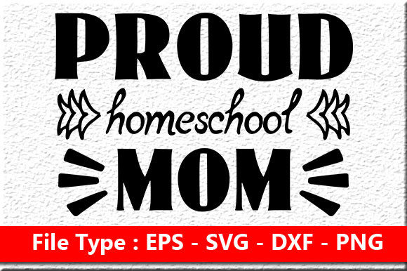 Homeschool Mom Quote Design, Proud Homes