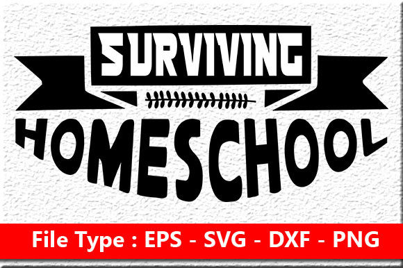 Homeschool Mom Quote Design, Surviving Graphics and Crafts