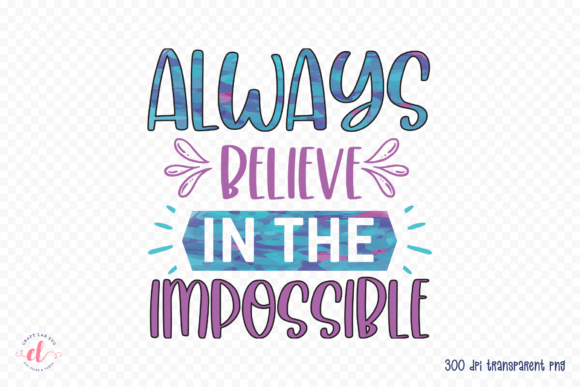 Inspirational Quote Sublimation Design for Graphics and Crafts
