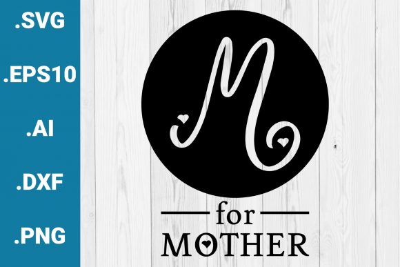 M for Mother Quote: Graphics & Crafts Review
