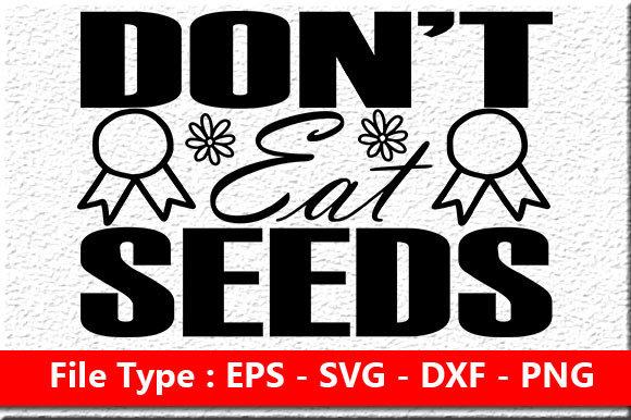 Summer Quote Design, Don’t Eat Seeds: Graphics for Crafts & Local Brands