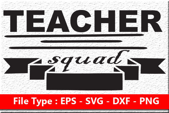 Teacher Quote Design, Teacher Squad Graphics for Crafts