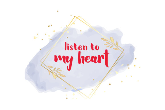 Valentine Quote Listen to My Heart Graphics